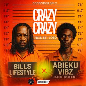 Crazy Crazy (feat. Billslifestyles)