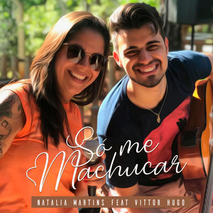 Só Me Machucar