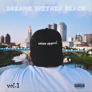 Dreams Within Reach, Vol. 1 (Explicit)