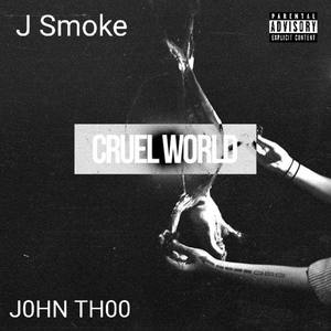 Cruel World(feat. J0HN THOO) (Explicit)