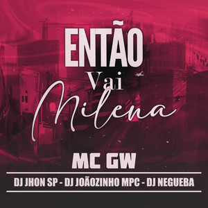 Então vai Milena (Explicit)