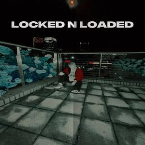 Locked N Loaded (Explicit)