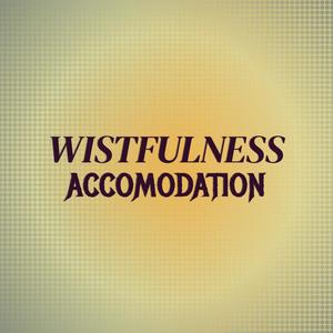 Wistfulness Accomodation