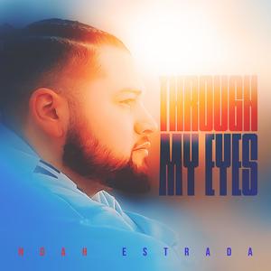 Through My Eyes (Explicit)