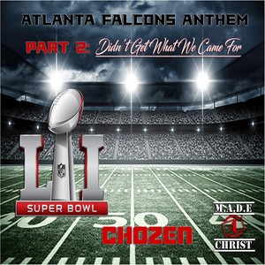 Atlanta Falcons Anthem, Pt. 2: Get What We Came For (feat. M.A.D.E 4 Christ)