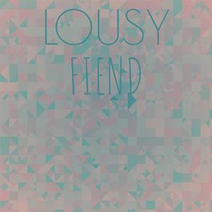 Lousy Fiend