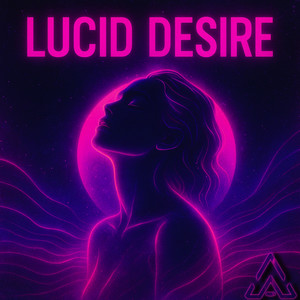 Lucid Desire