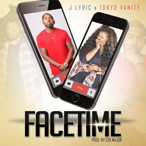 J Lyric - Facetime(feat. Tokyo Vanity) (Explicit)