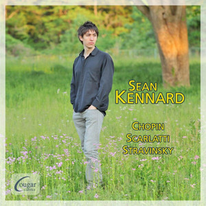 Sean Kennard plays Chopin, Scarlatti, Stravinsky