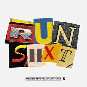 Run Shxt (Explicit)