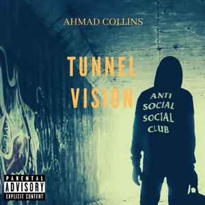 Tunnel Vision (Explicit)