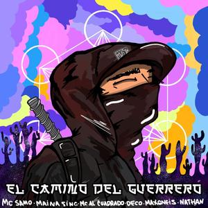 El camino del guerrero (feat. Mc Samo, Maina Sing, Deco, Max Gneis & Nathan)