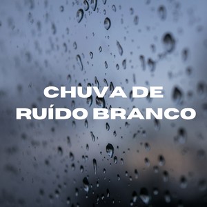 Chuva de Ruído Branco