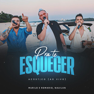 Pra Te Esquecer (Acústico, Ao Vivo)