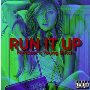 Run It Up(feat. Young Stitch) (Explicit)