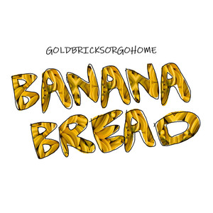 Banana Bread (Explicit)