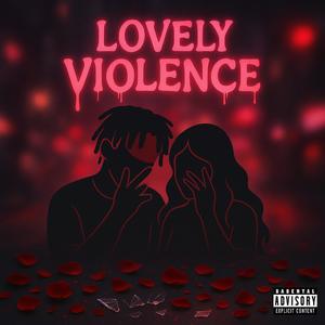 Lovely Violence (Explicit)