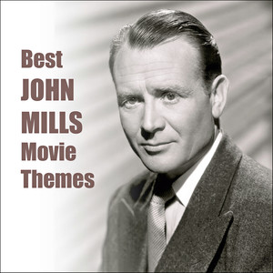 Best JOHN MILLS Movie Themes