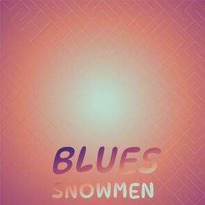Blues Snowmen