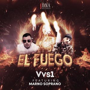 El Fuego (feat. Marno Soprano) [Explicit]