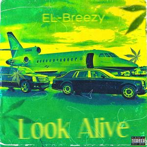 Look Alive (Explicit)