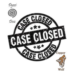 Case Closed (feat. Copper Wolf) (Explicit)