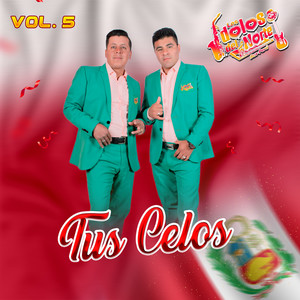 Tus Celos, Vol. 5