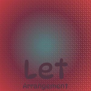 Let Arrangement