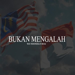 Bukan Mengalah