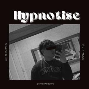 Hypnotise (feat. Nuri Yosa)