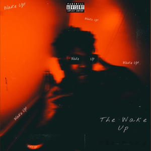 The Wake Up (Ep) [Explicit]