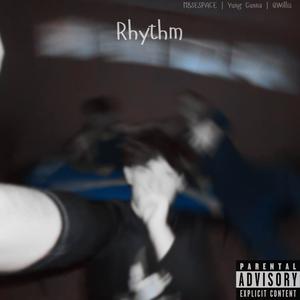Rhythm (feat. Yung Gunna & QWillis) (Explicit)