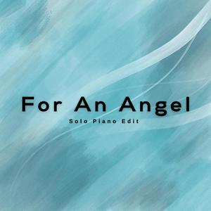 For An Angel (solo piano edit)