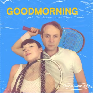 Goodmorning (feat. Ted Bushman & Megan Masako)