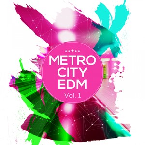 Metro City EDM, Vol. 1