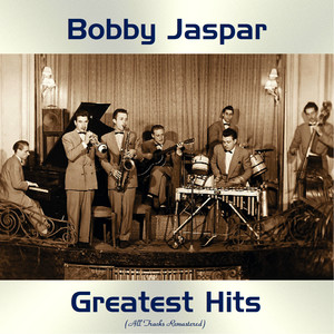 Bobby Jaspar Greatest Hits (All Tracks Remastered)