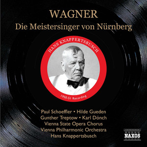 WAGNER: Meistersinger von Nurnberg (Die) [Schoeffler, Gueden, VPO, Knappertsbusch] [1950-1951]