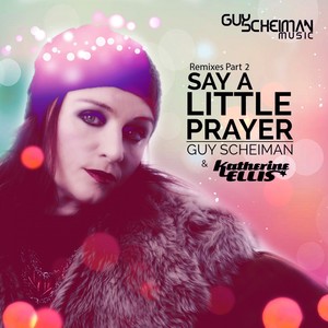 Say a Little Prayer (Remixes, Pt. 2)