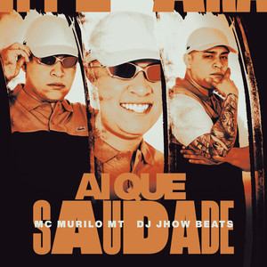 Ai que saudade (Explicit)
