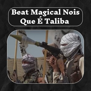 Beat Magical Nois Que É Taliba (Explicit)