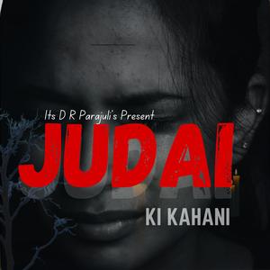 Judai Ki Kahani