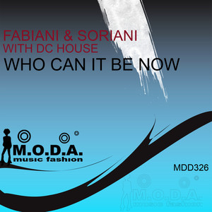 Who Can It Be Now (D-Soriani Playa D'en Bossa Remix)