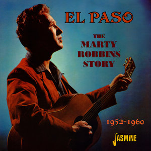 El Paso - The Marty Robbins Story (1952 - 1960)