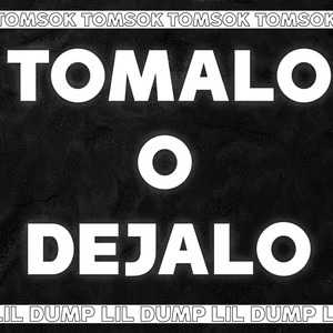 Tomalo O Dejalo (Explicit)