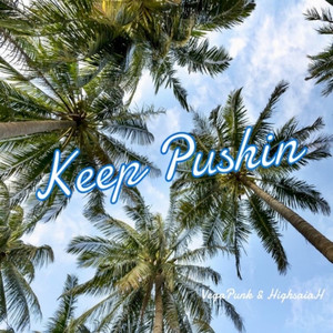 Keep Pushing (Explicit)