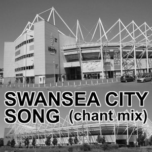 Swansea City Song (Chant Mix)