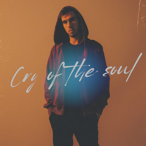 Cry of the Soul