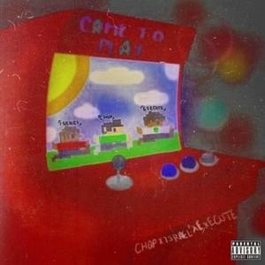 CAME TO PLAY (Explicit)