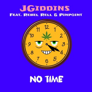 No Time (feat. Rebel Rell & Pinpoint) [Explicit]