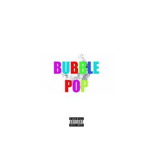 BUBLPOPWKN (feat. dommyisnotonfire) (Explicit)